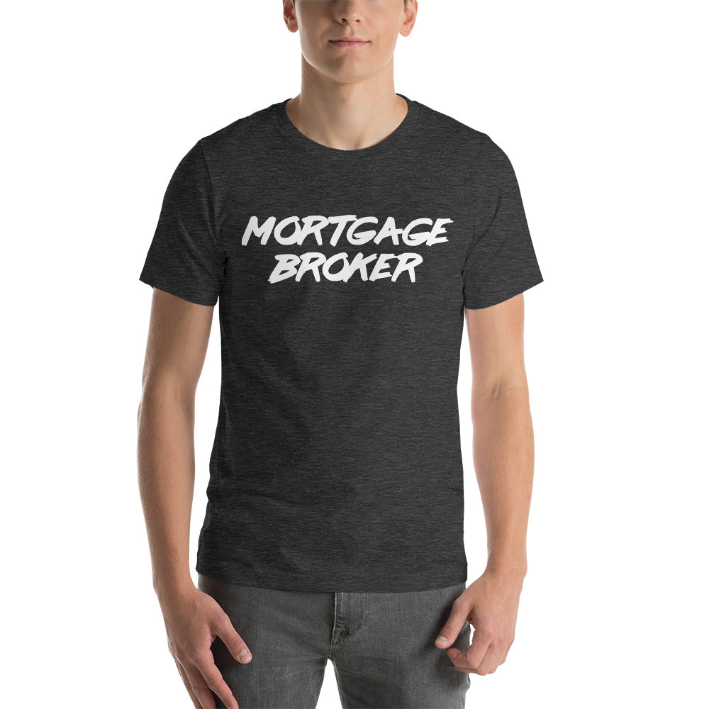 Mortgage Broker - White Lettering T-shirt